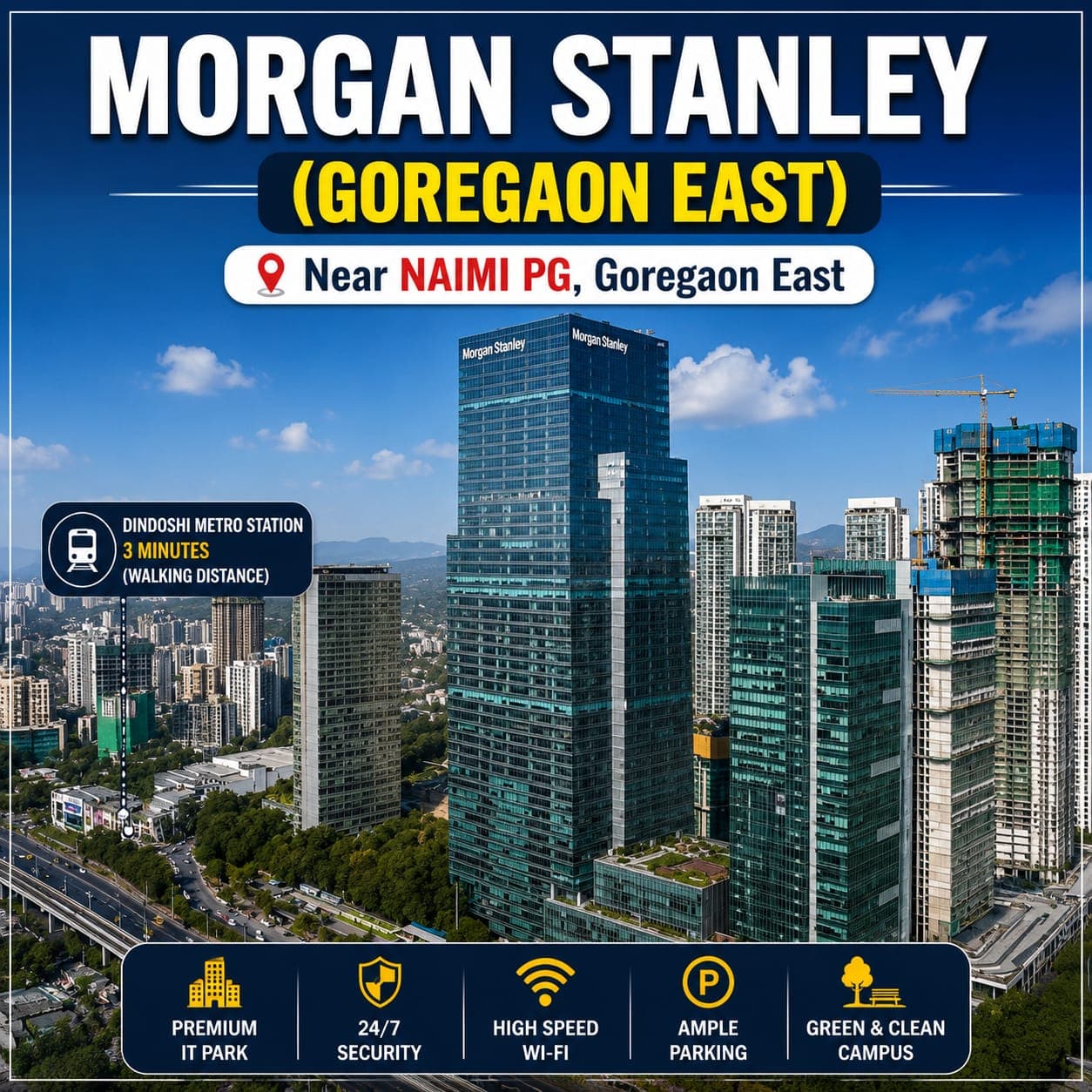 Morgan Stanley, Goregaon East near NAIMI PG, Goregaon East